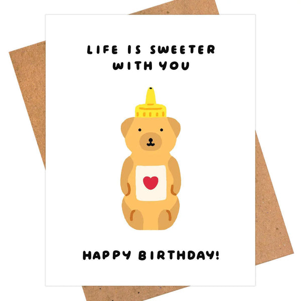 Life Is Sweeter With You Birthday Card – Cute Honey Bear