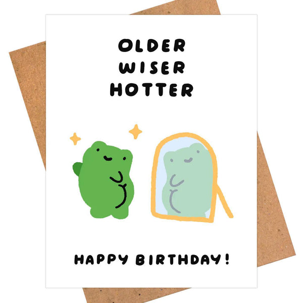 Hilarious Birthday Card - Older Wiser Hotter