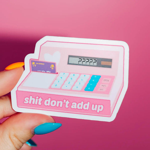 Shit Don't Add Up Sticker, Funny Meme, Cash Register